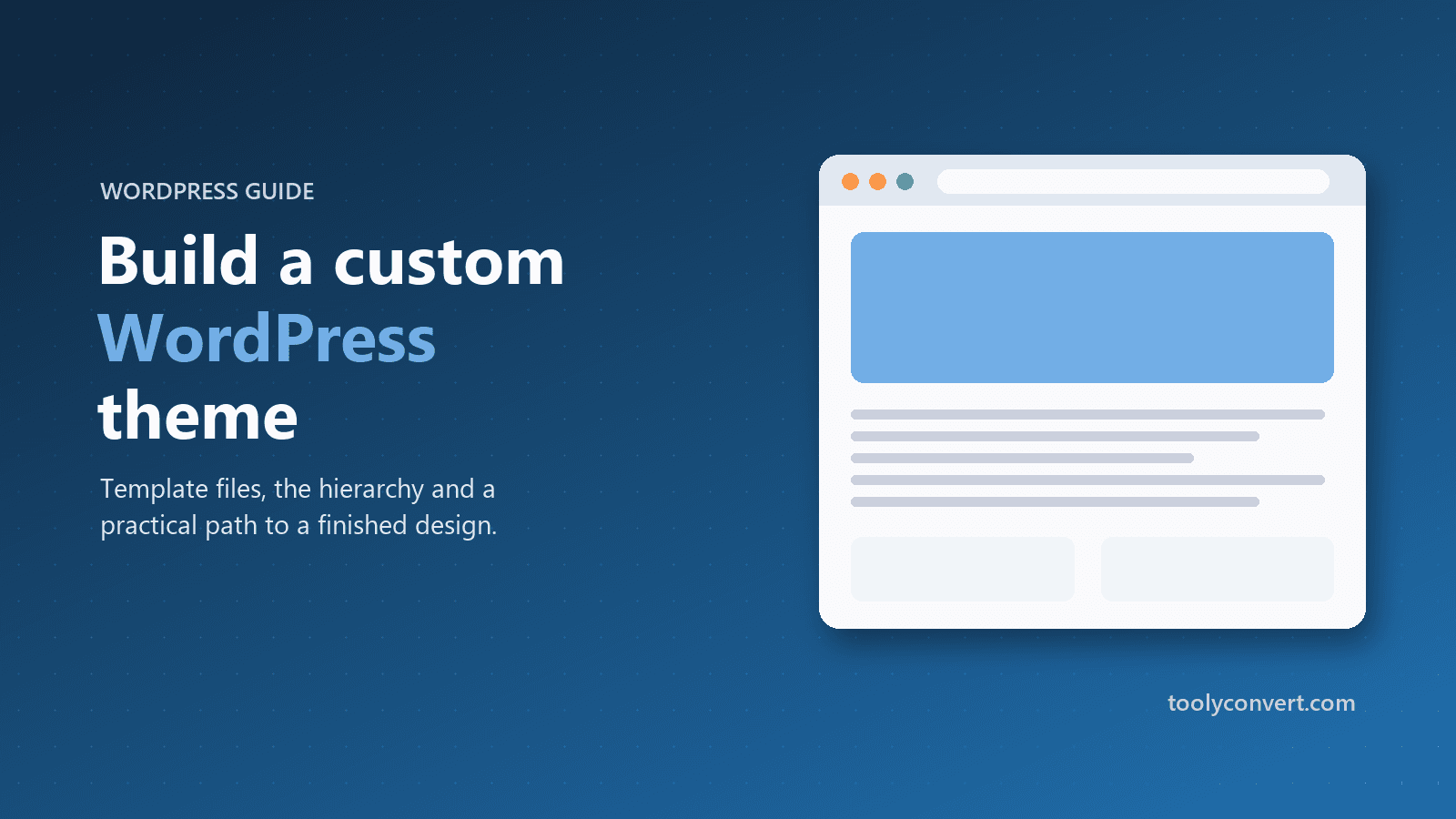 How to Build a Custom WordPress Theme From a Starter Theme article