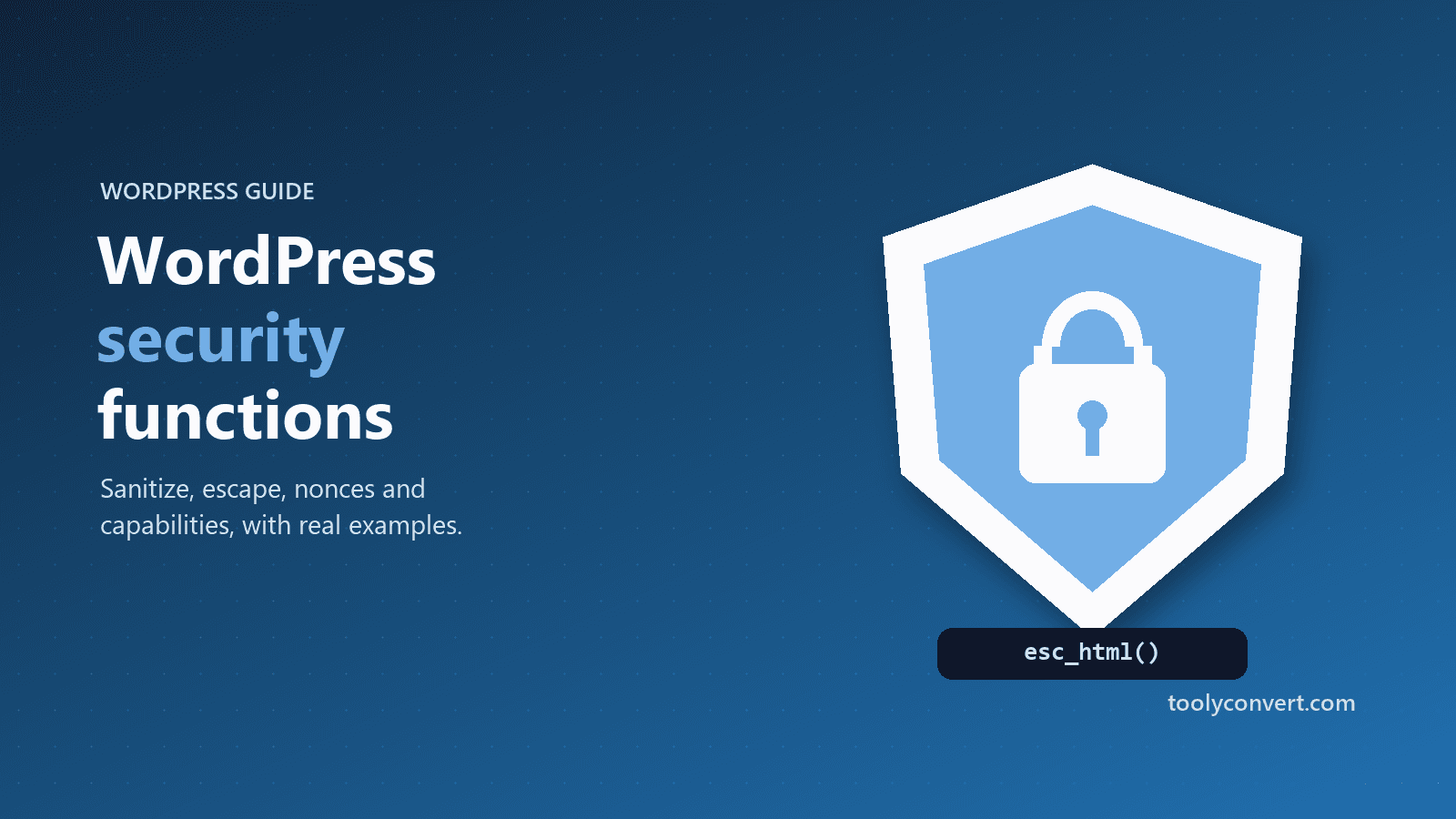 WordPress Security Functions Every Developer Should Know article